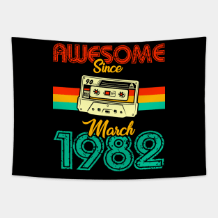 Awesome since March 1982 Tapestry