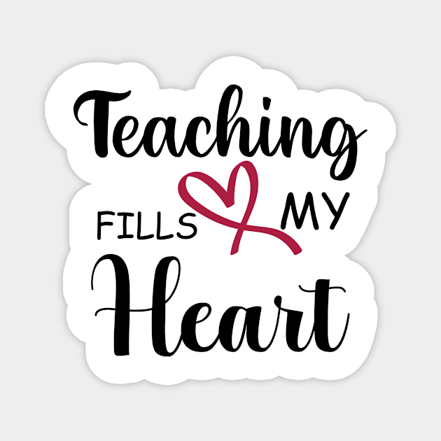 valentine day teacher ,teaching fills my heart , funny valentine gift Magnet by YOUNESS98