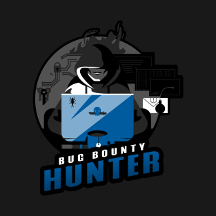 Bug Bounty Hunter | Hacker Design T-Shirt