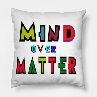 Mind over Matter growth mindset Pillow