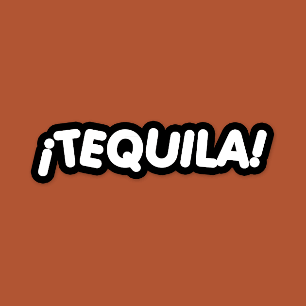 ¡Tequila! by Friki Feliz