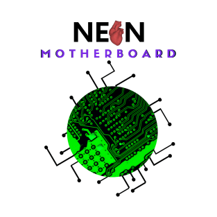 NEON MOTHERBOARD T-Shirt