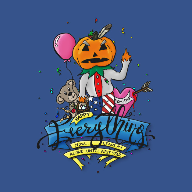 Happy Everything Funny Gift TShirt TeePublic