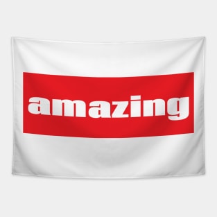 Amazing You are Amazing. Tapestry