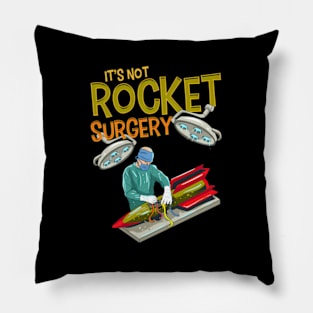 It'S Not Rocket Surgery Pun Surgeon Doctor Pillow