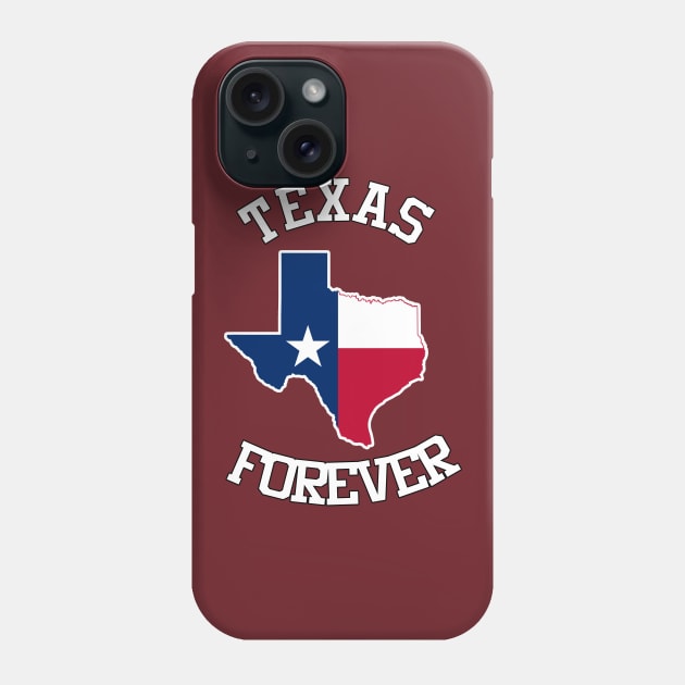 Texas Forever by Basement Mastermind Phone Case by BasementMaster