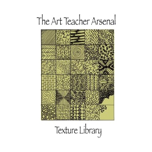 Art Teacher Arsenal/ Texture Library T-Shirt