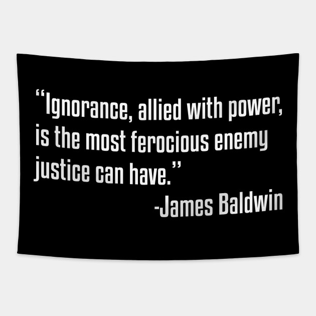 Enemy Of Justice Quote James Baldwin African American Black Lives Matter Tapestry Teepublic