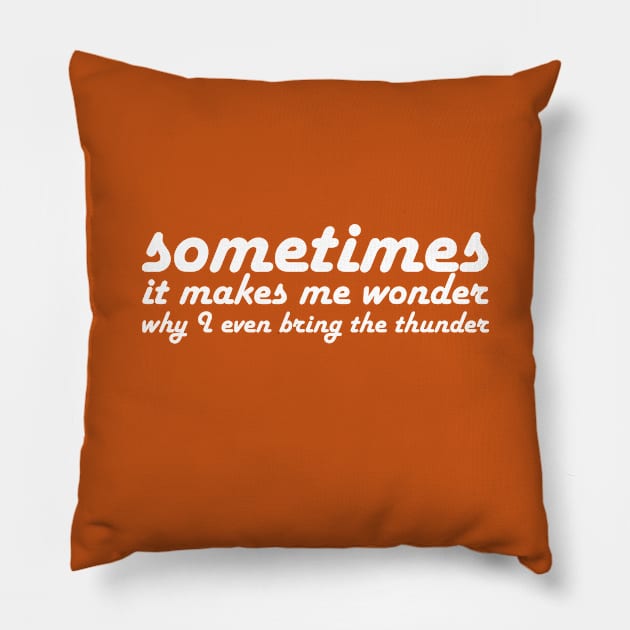 Hamilton: Sometimes it makes me wonder (retro white text) Pillow by Ofeefee