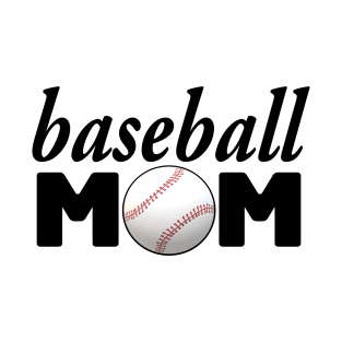 Baseball Mom. Proud Mother Statement. (White Background) T-Shirt