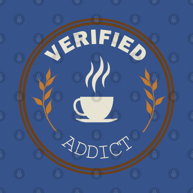 Discover verified coffee addict retro vintage - Coffee Addicted - T-Shirt