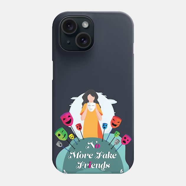 No More Fake Friends Masks Phone Case by Nobiya