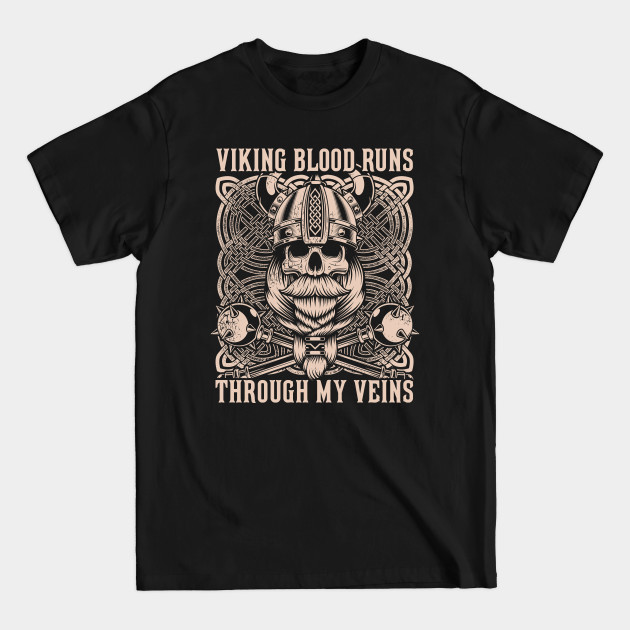 Disover Viking Blood Runs Through My Veins Norse Distressed Gift - Viking Blood Runs Through My Veins Nors - T-Shirt