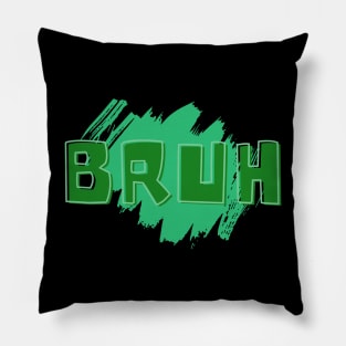 Bruh Pillow