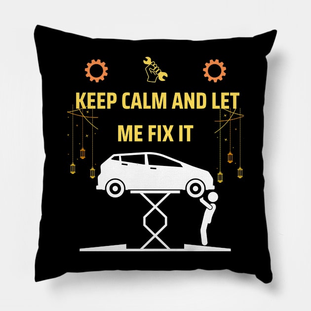 Keep calm and let me fix it funny mechanic gift Pillow by ARTA-ARTS-DESIGNS