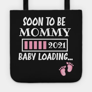 Soon To Be Mommy 2021 Baby Loading / Mommy 2021 Pregnancy Announcement Baby Loading Tote