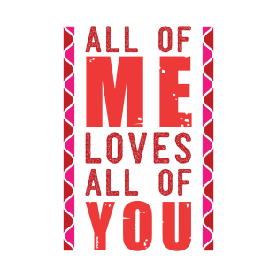 All of Me Loves All of You T-Shirt