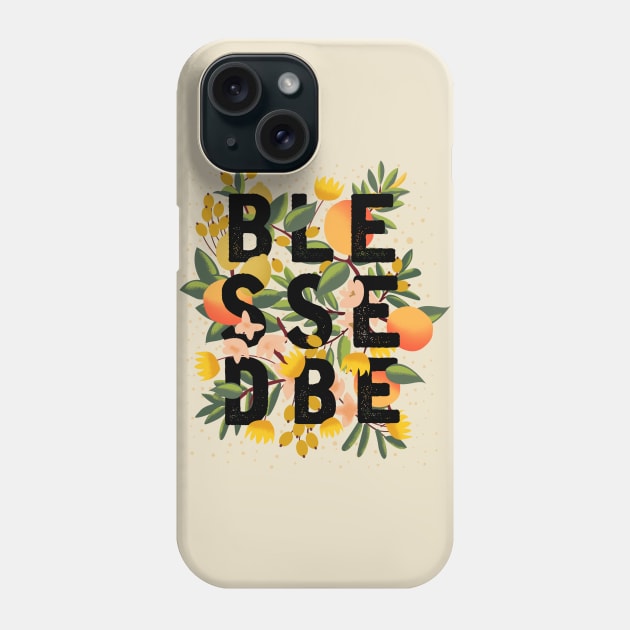 BLESSED BE Phone Case by artsyfaizee