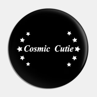 cosmic cutie Pin