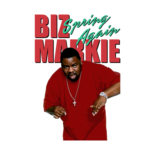 Biz Markie spring again Biz Markie TShirt TeePublic
