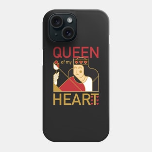 Queen Of My Heart Phone Case