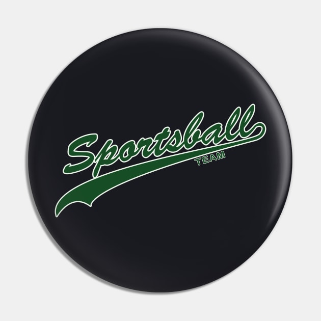 Sportsball! (Green & White) Pin by nerdprince