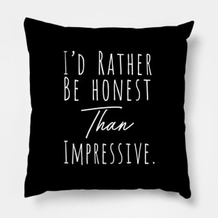 I rather be honest Pillow