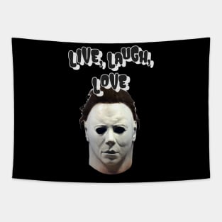 Michael Myers Live Laugh Love Halloween Tapestry