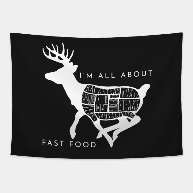 I'm All About Fast Food Deer Hunting Tapestry by tdkenterprises