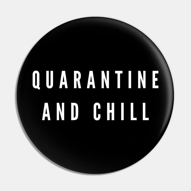 Quarantine and Chill Pin by busines_night