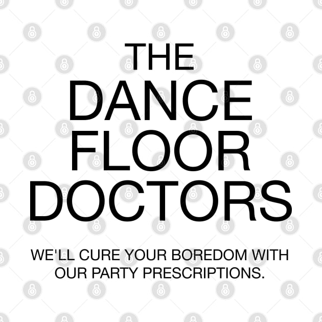 The Dance Floor Doctors - B by souloff