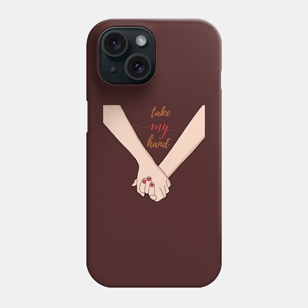 Take my hand Phone Case by designfurry 