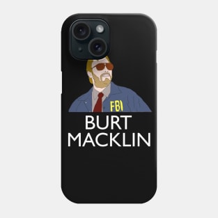 Burt Macklin Phone Case