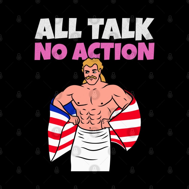 All Talk No Action by ZenCloak