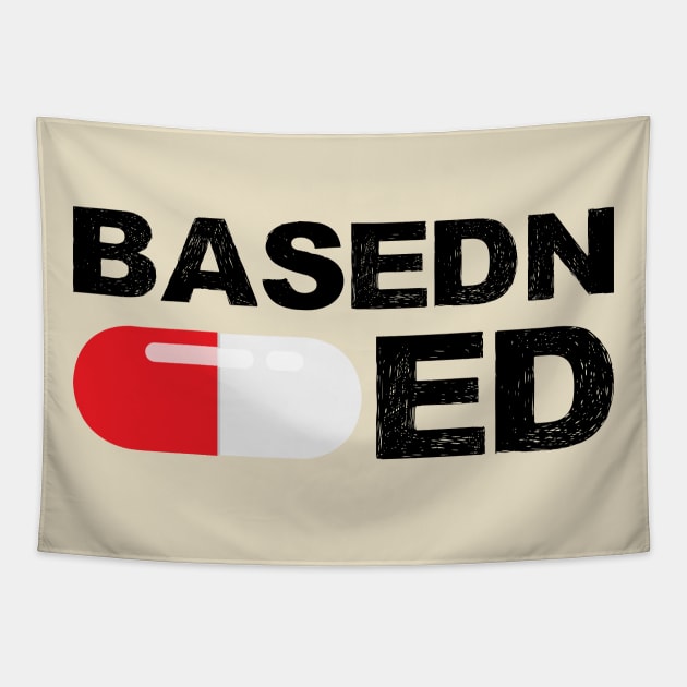 Based and red pilled with red pill capsule black Tapestry by FOGSJ