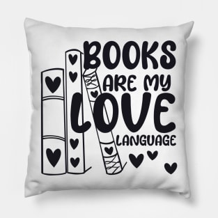 Books are my love language Pillow