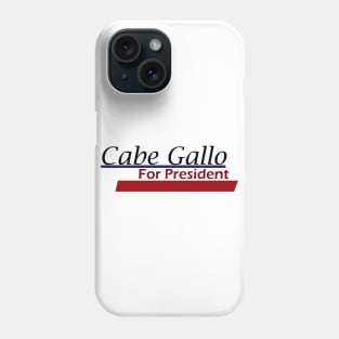 Cabe Gallo for President Phone Case