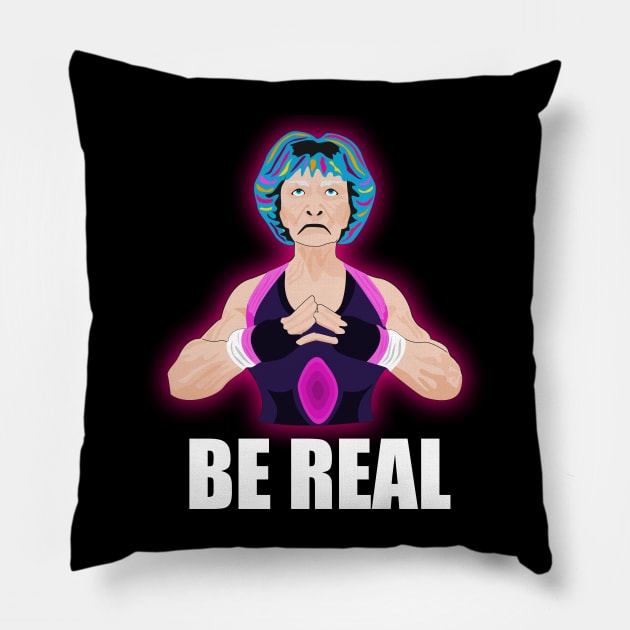 Women Wrestler Be Real Pillow by Womens Art Store