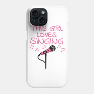 This Girl Loves Singing, Female Vocalist, Singer Musician Phone Case