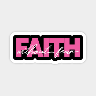 Faith without fear Magnet