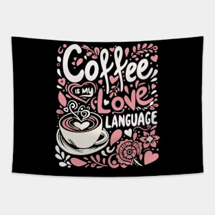 Coffee Is My Love Language Tapestry