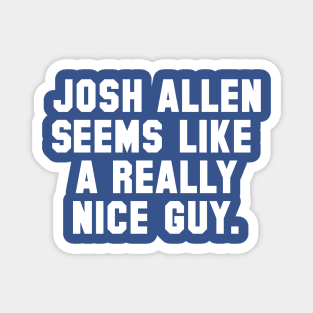 Josh Allen Seems Like A Really Nice Guy Magnet