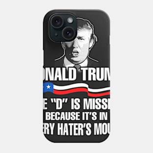 D missing Onald Trump Phone Case