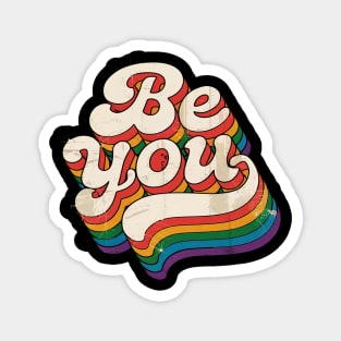 LGBTQ Be You Gay Pride LGBT Ally Rainbow Flag Magnet