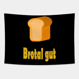 Brotal gut Tapestry