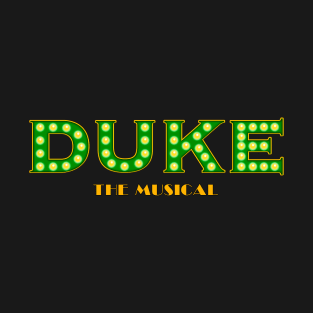 Duke The Musical T-Shirt