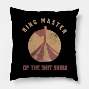 ringmaster of the shit show Pillow