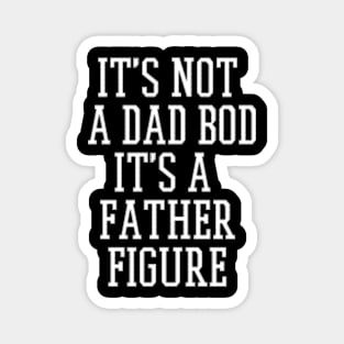 Father's Day tee, Dads bday gift, gift for fathers day, gift for dad, gift for father, gift for him, gift ideas, dad bod shirt Magnet