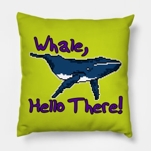 Whale, Hello There! - Pun Text Design Pillow