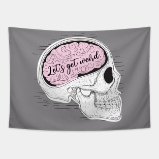 Let's Get Weird Skull with Brain Tapestry